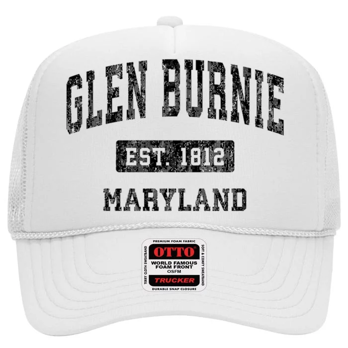 Glen Burnie Maryland Md Vintage Established Sports Design High Crown Mesh Trucker Hat