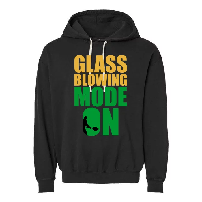 Glass Blowing Mode On Funny Glassblower Retro Vintage Glassblowing Garment-Dyed Fleece Hoodie