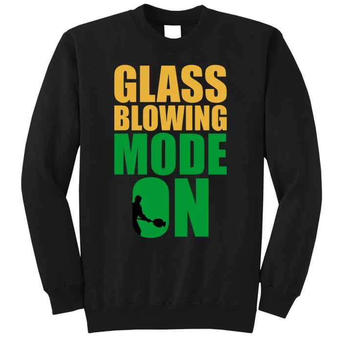 Glass Blowing Mode On Funny Glassblower Retro Vintage Glassblowing Tall Sweatshirt