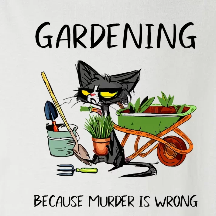 Gardening Because Murder Is Wrong Funny Cat Gardening Toddler Long Sleeve Shirt