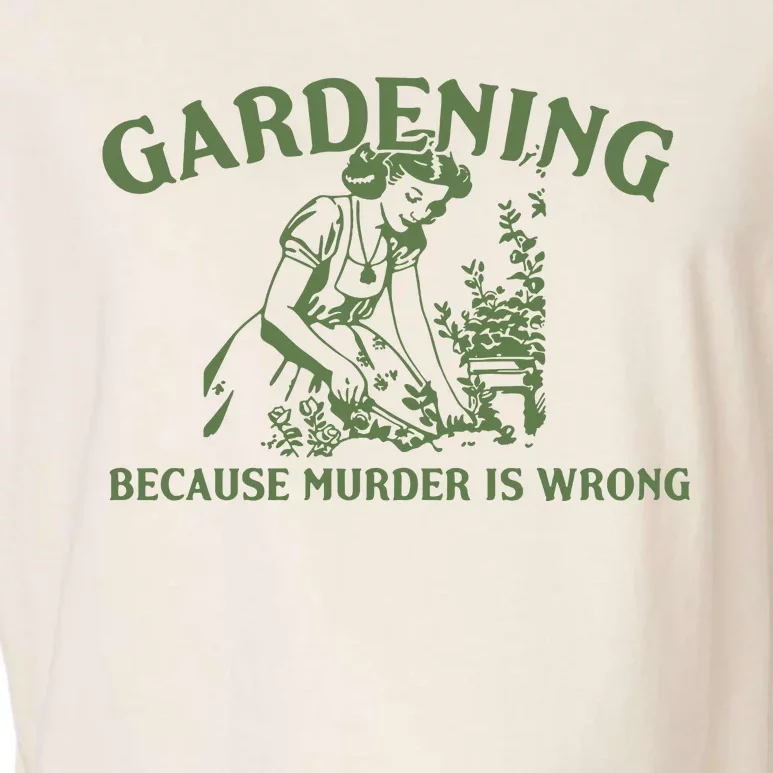 Gardening Because Murder Is Wrong Retro Garment-Dyed Women's Muscle Tee