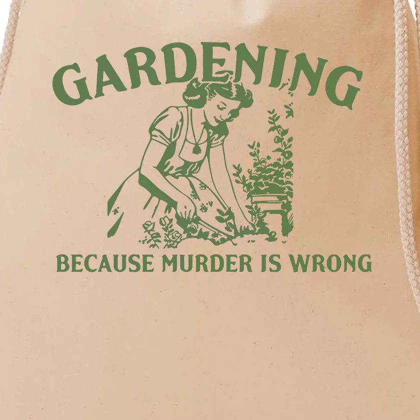 Gardening Because Murder Is Wrong Retro Drawstring Bag