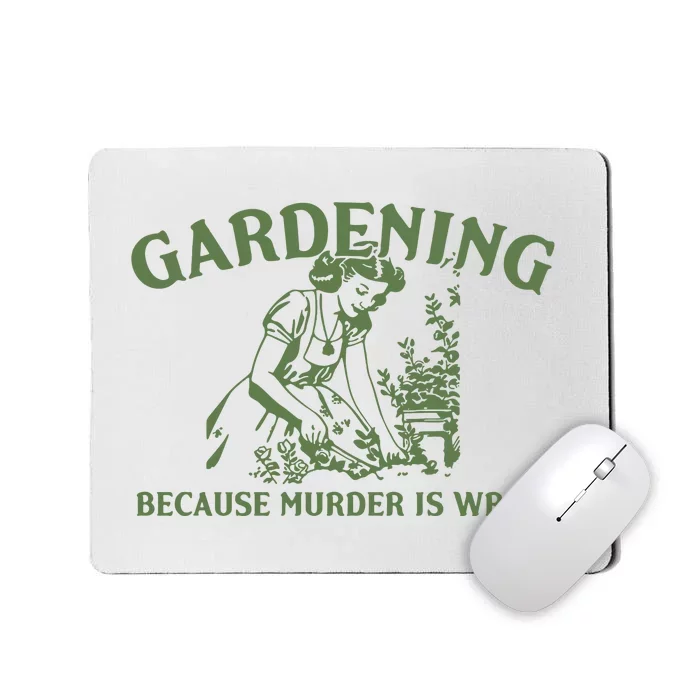 Gardening Because Murder Is Wrong Retro Mousepad