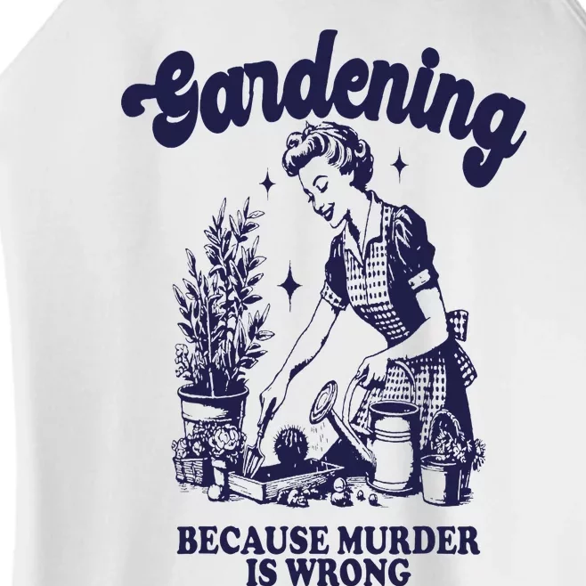 Gardening Because Murder Is Wrong Gardener Plant Lady Mom Women’s Perfect Tri Rocker Tank