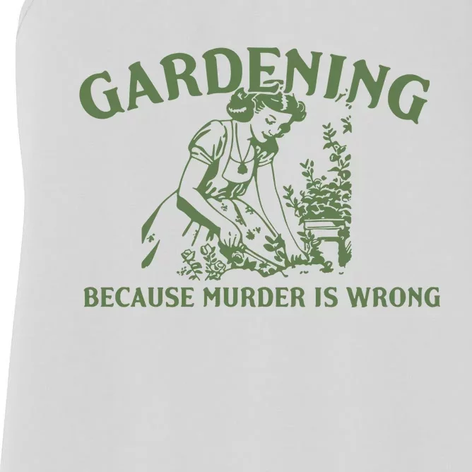 Gardening Because Murder Is Wrong Retro Women's Racerback Tank