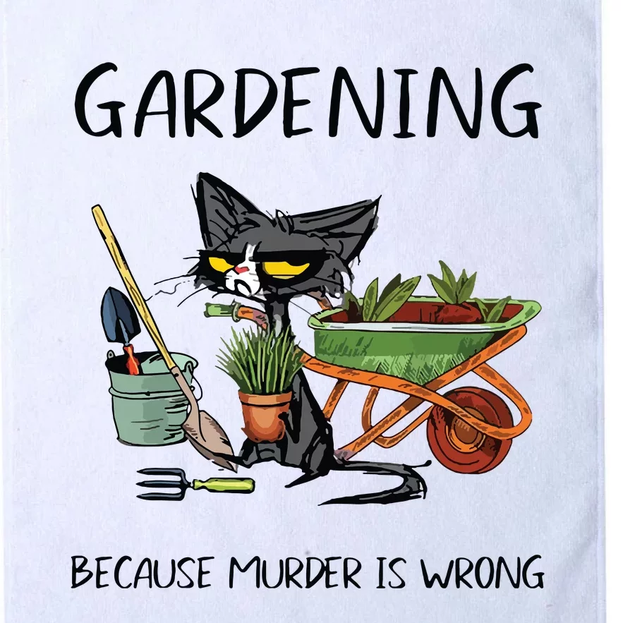 Gardening Because Murder Is Wrong Funny Cat Gardening Platinum Collection Golf Towel