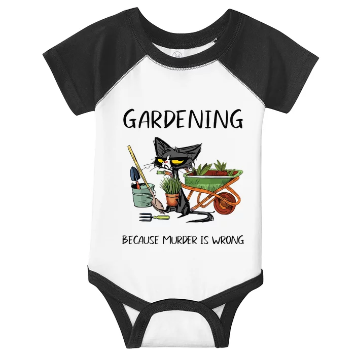 Gardening Because Murder Is Wrong Funny Cat Gardening Infant Baby Jersey Bodysuit