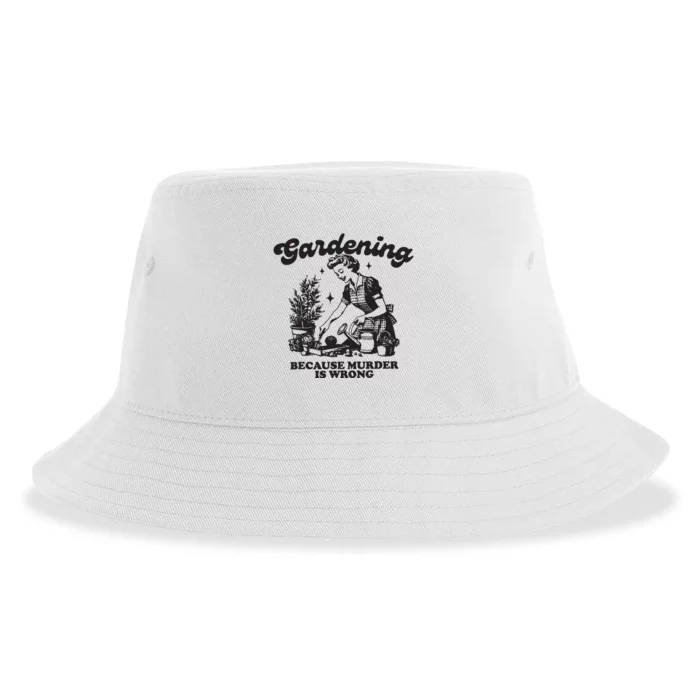 Gardening Because Murder Is Wrong Sustainable Bucket Hat