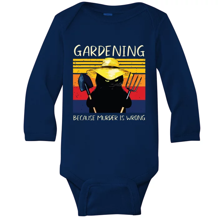 Gardening Because Murder Is Wrong Baby Long Sleeve Bodysuit