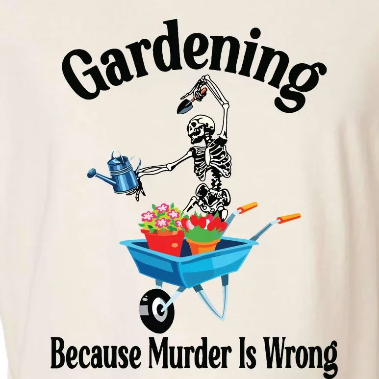 Gardening Because Murder Is Wrong Funny Skeleton Garden Tank Top Garment-Dyed Women's Muscle Tee