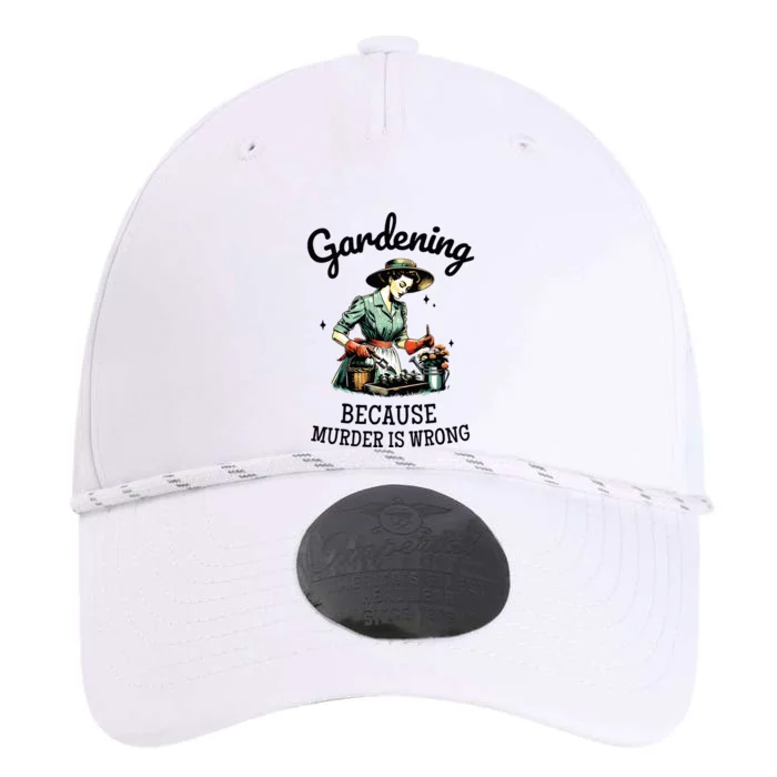 Gardening Because Murder Is Wrong Snarky Humor 2024 Performance The Dyno Cap