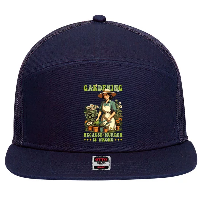 Gardening Because Murder Is Wrong Vintage Funny Gardener 7 Panel Mesh Trucker Snapback Hat