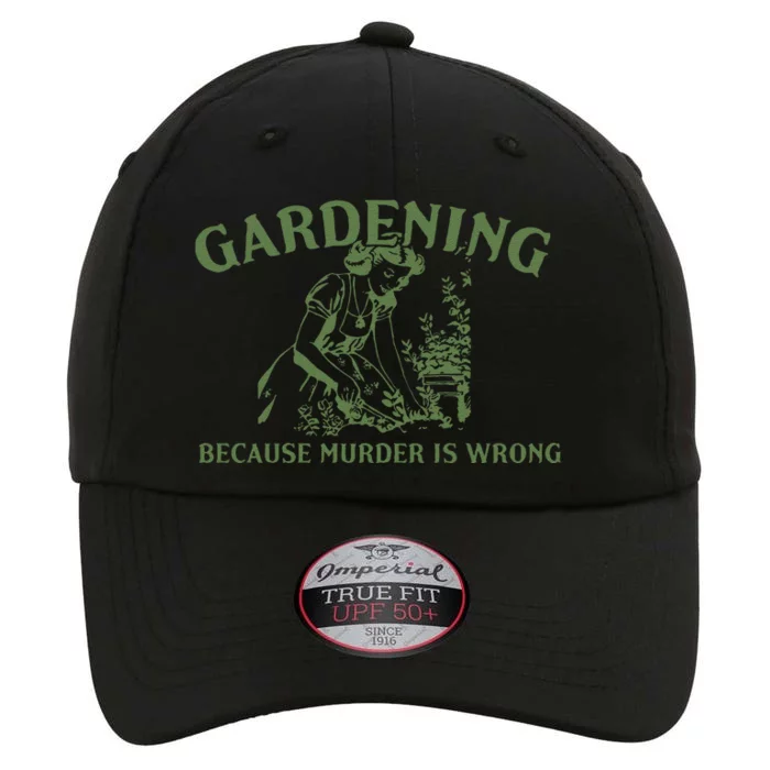 Gardening Because Murder Is Wrong Retro The Original Performance Cap