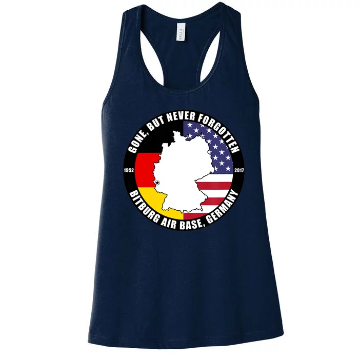 Gone But Never Forgotten Bitburg Air Base Germany Veteran Women's Racerback Tank