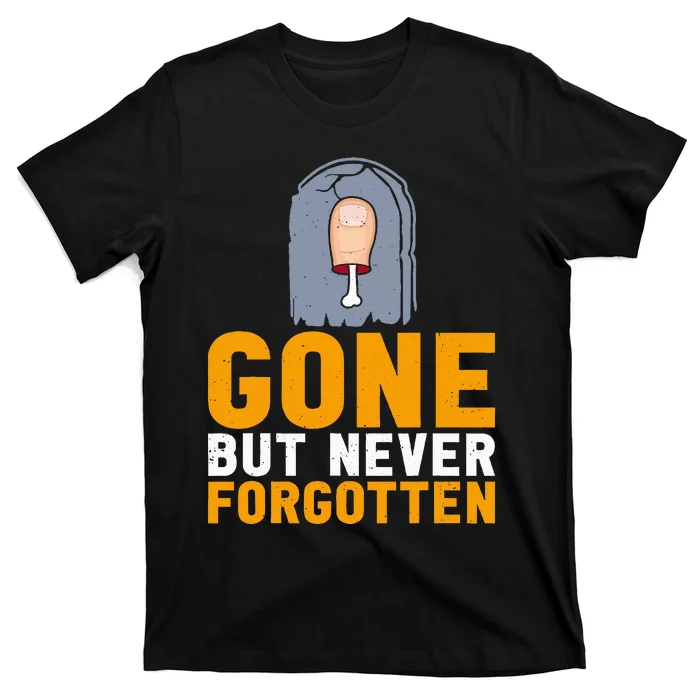 Gone But Never Forgotten Toe Amputation T-Shirt