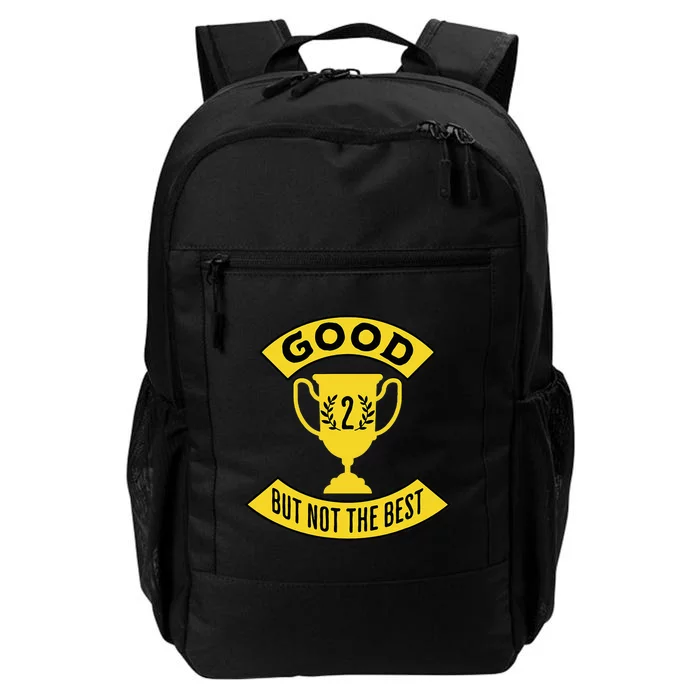 Good But Not The Best 2nd Place Trophy Daily Commute Backpack