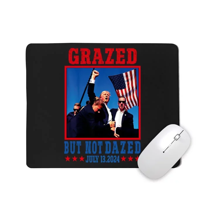 Grazed But Not Dazed 2024 Trump Mousepad