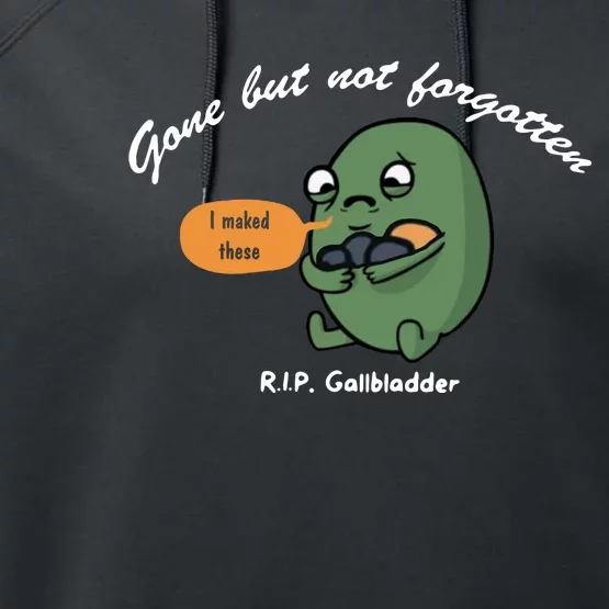 Gone But Not Forgotten RIP Gallbladder Performance Fleece Hoodie