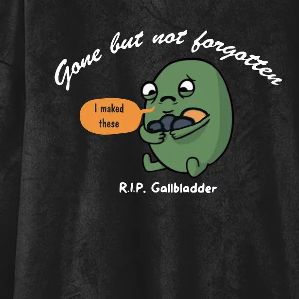 Gone But Not Forgotten RIP Gallbladder Hooded Wearable Blanket