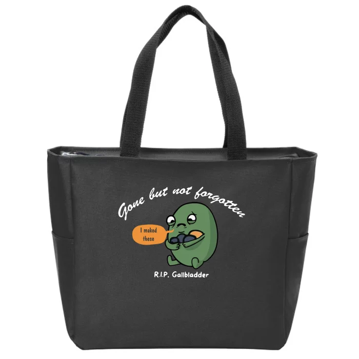 Gone But Not Forgotten RIP Gallbladder Zip Tote Bag