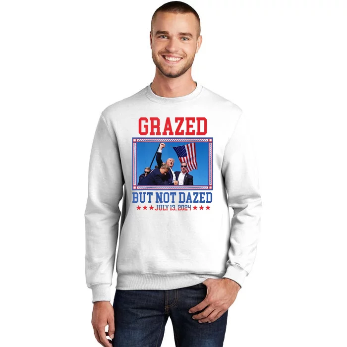 Grazed But Not Dazed Trump Shot Sweatshirt