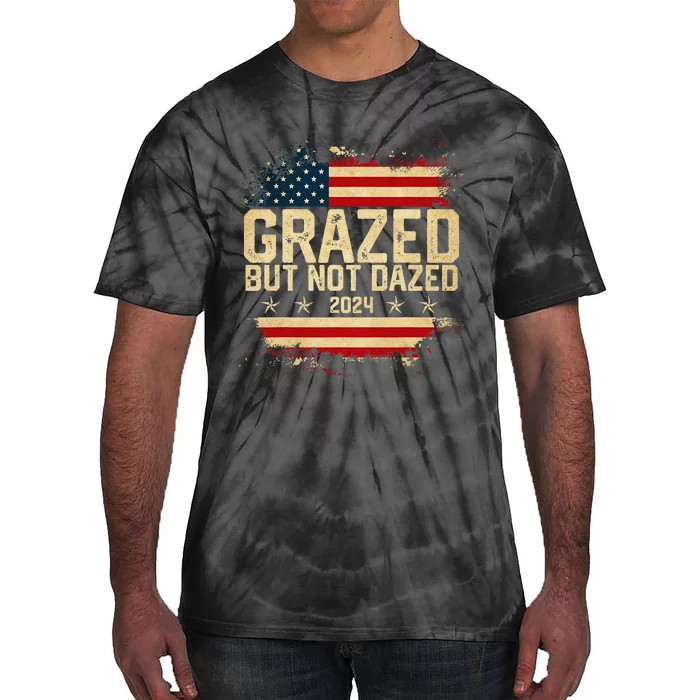 Grazed But Not Dazed 2024 Election Supporter Tie-Dye T-Shirt