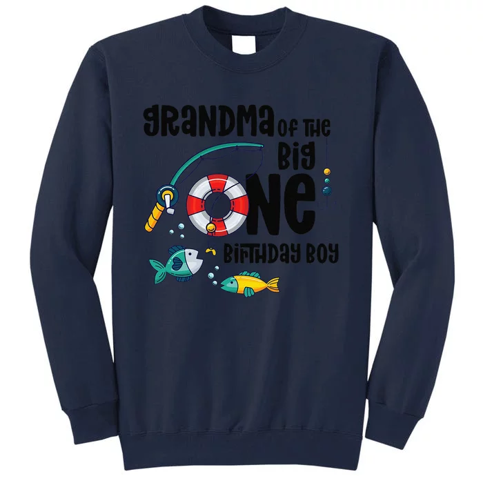 Grandma Big One 1YearOld Fishing Birthday Tall Sweatshirt