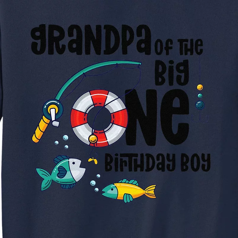 Grandpa Big One 1YearOld Fishing Birthday Tall Sweatshirt