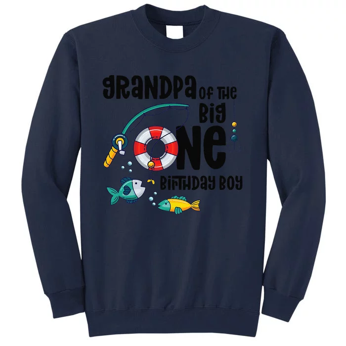 Grandpa Big One 1YearOld Fishing Birthday Tall Sweatshirt