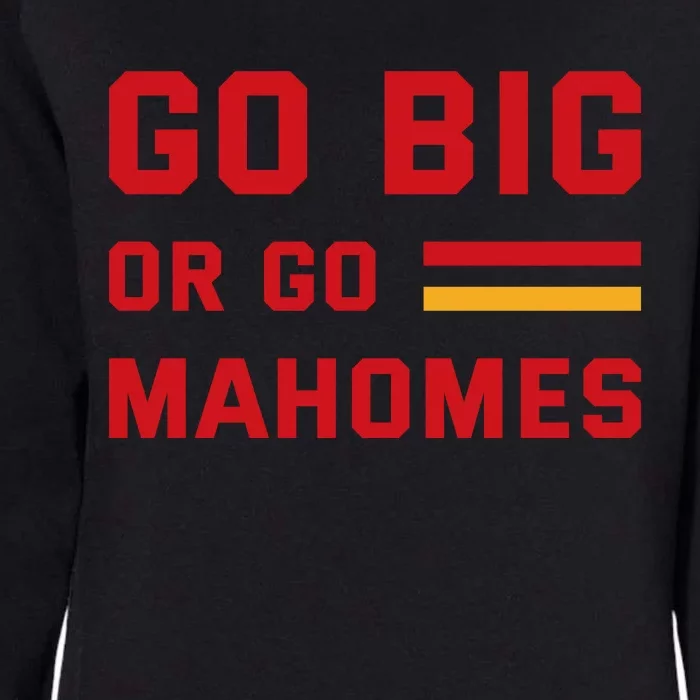 Go Big Or Go Mahomes Kansas City Playoffs Womens California Wash Sweatshirt