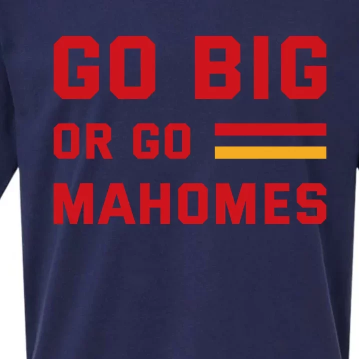 Go Big Or Go Mahomes Kansas City Playoffs Sueded Cloud Jersey T-Shirt