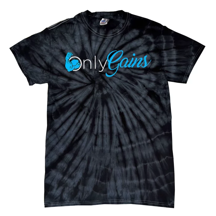 Gym Bodybuilder Only Gainz Only Gains Tie-Dye T-Shirt