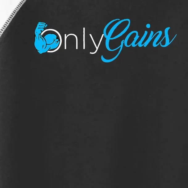 Gym Bodybuilder Only Gainz Only Gains Toddler Fine Jersey T-Shirt