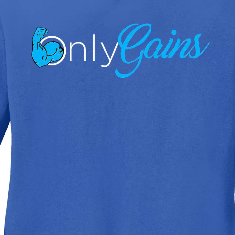 Gym Bodybuilder Only Gainz Only Gains Ladies Long Sleeve Shirt