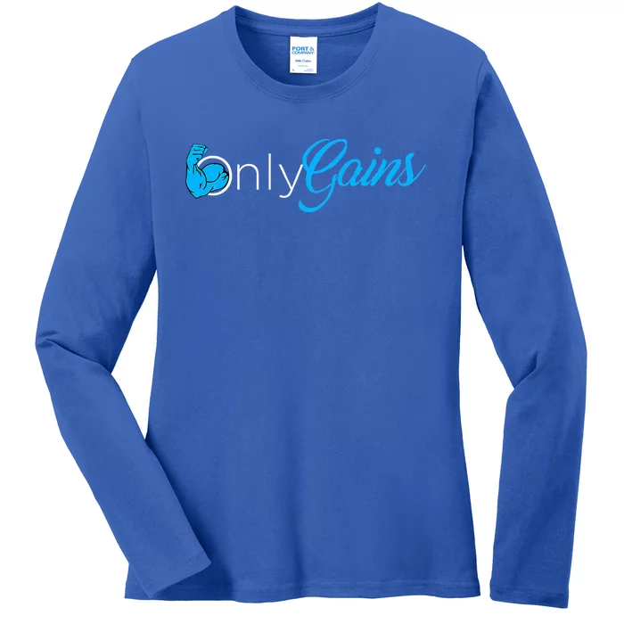 Gym Bodybuilder Only Gainz Only Gains Ladies Long Sleeve Shirt