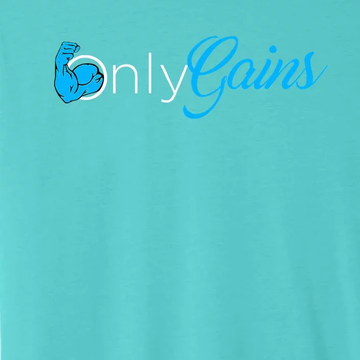 Gym Bodybuilder Only Gainz Only Gains ChromaSoft Performance T-Shirt