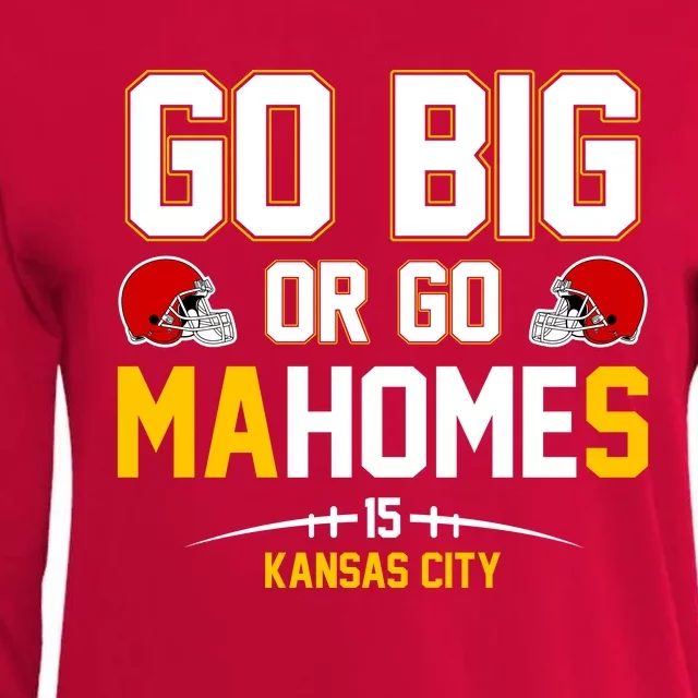 Go Big Or Go MaHomes Kansas City Womens Cotton Relaxed Long Sleeve T-Shirt