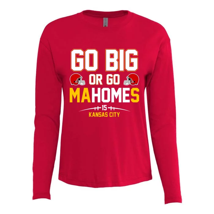 Go Big Or Go MaHomes Kansas City Womens Cotton Relaxed Long Sleeve T-Shirt