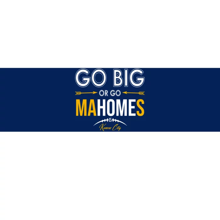 Go Big Or Go Mahomes Kansas City Football Bumper Sticker