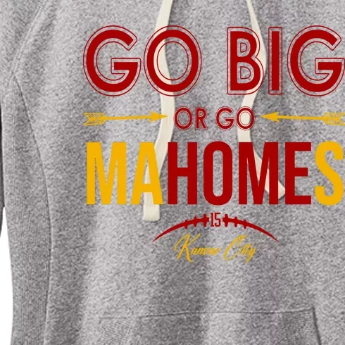 Go Big Or Go Mahomes Kansas City Football Women's Fleece Hoodie