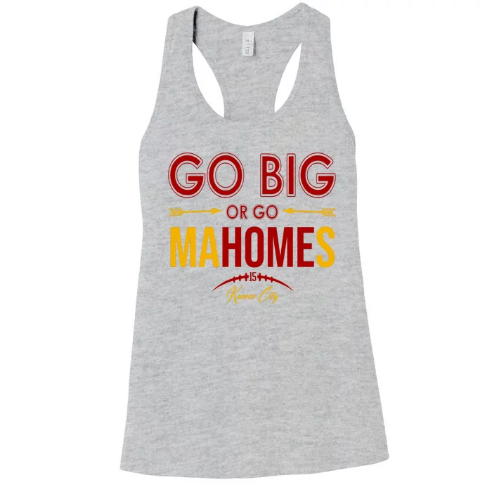 Go Big Or Go Mahomes Kansas City Football Women's Racerback Tank