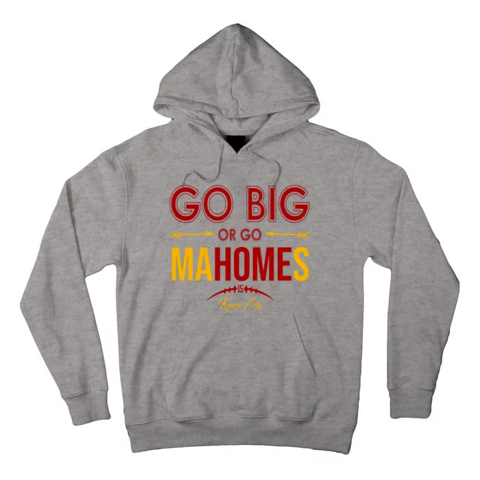 Go Big Or Go Mahomes Kansas City Football Tall Hoodie