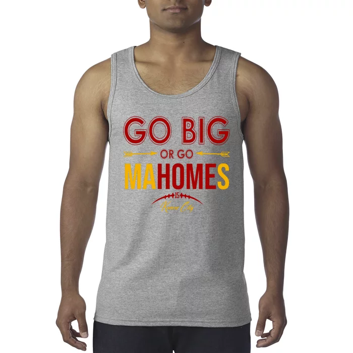 Go Big Or Go Mahomes Kansas City Football Tank Top