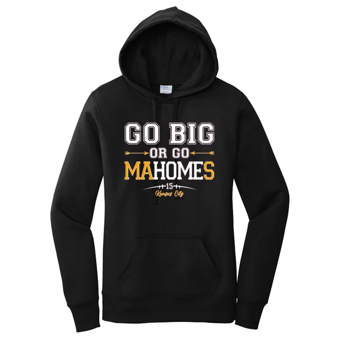 Go Big Or Go MaHomes Women's Pullover Hoodie