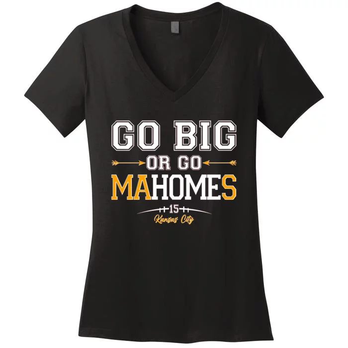 Go Big Or Go MaHomes Women's V-Neck T-Shirt