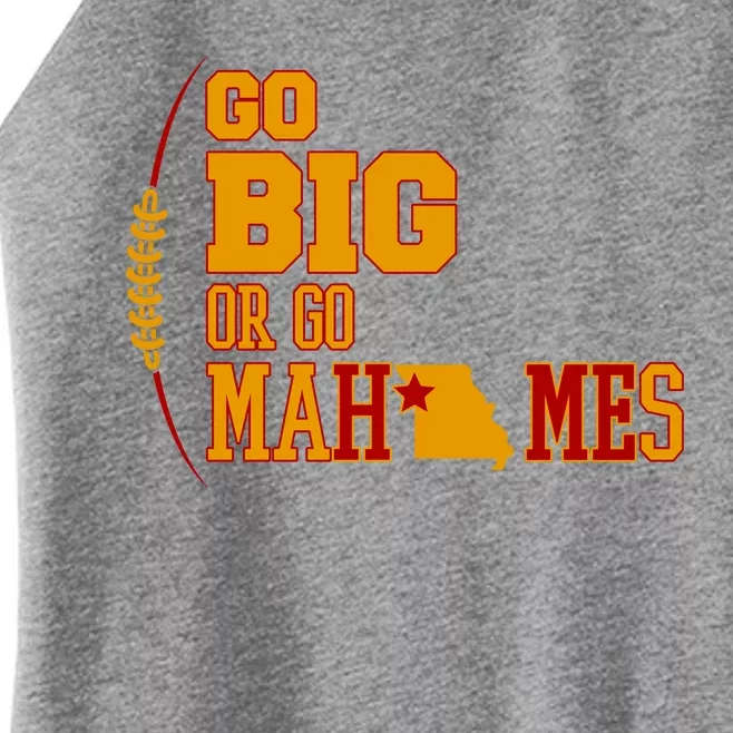 Go Big Or Go Mahomes Football Lover Women’s Perfect Tri Rocker Tank