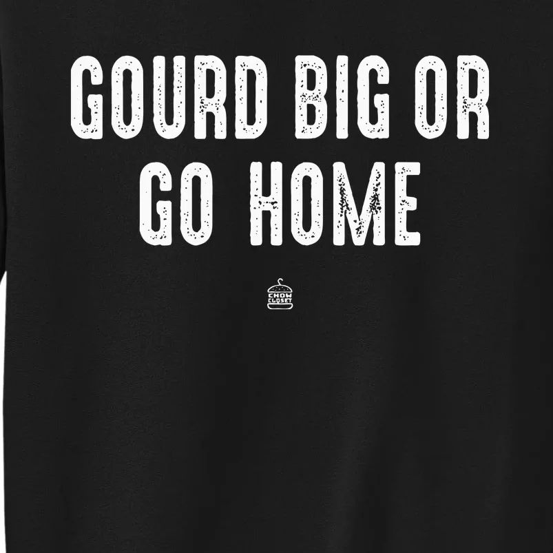 Gourd Big Or Go Home Punsgiving.Funny Group Sweatshirt