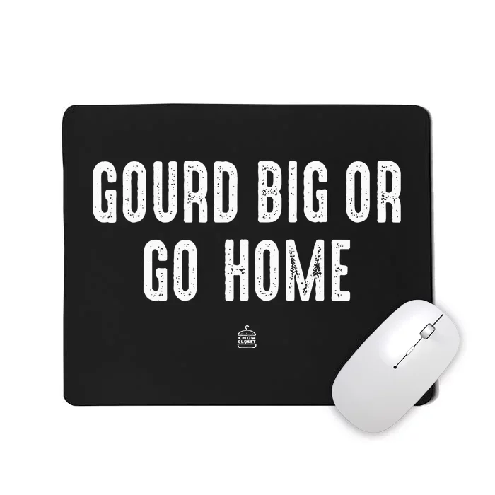 Gourd Big Or Go Home Punsgiving.Funny Group Mousepad