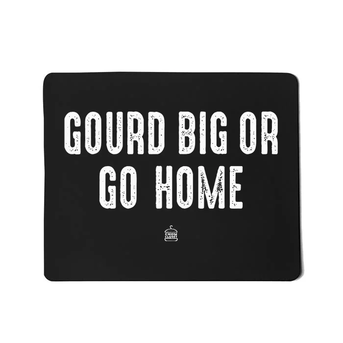 Gourd Big Or Go Home Punsgiving.Funny Group Mousepad