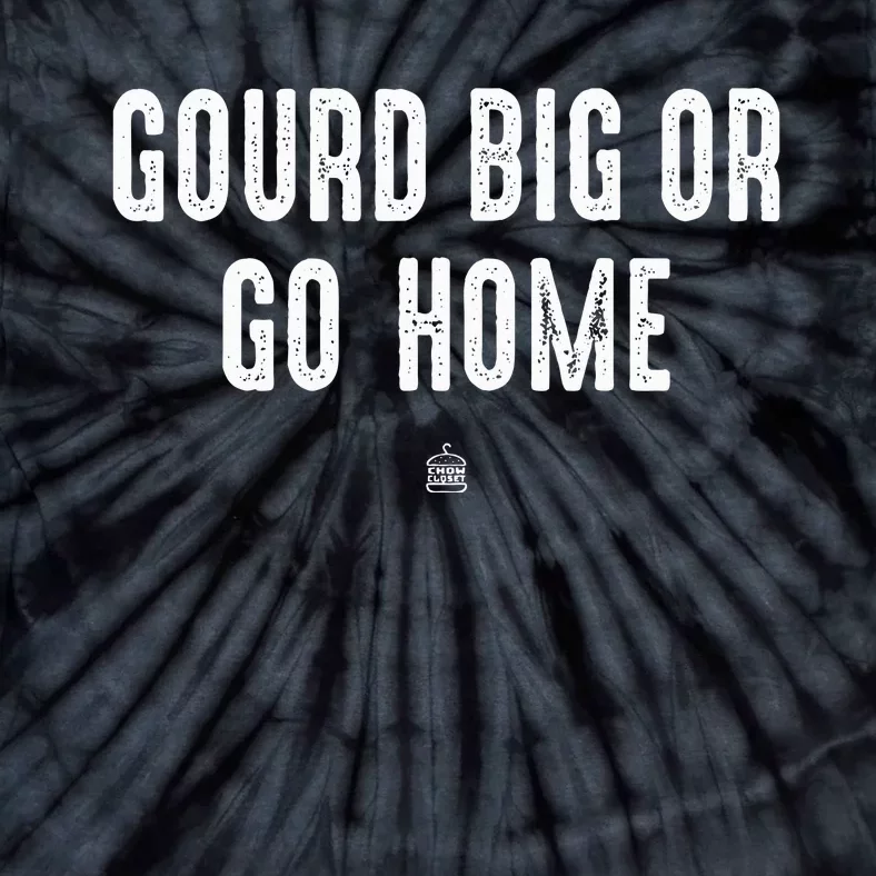 Gourd Big Or Go Home Punsgiving.Funny Group Tie-Dye T-Shirt